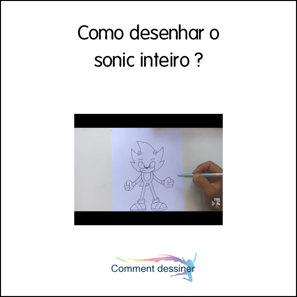 Como desenhar o sonic inteiro